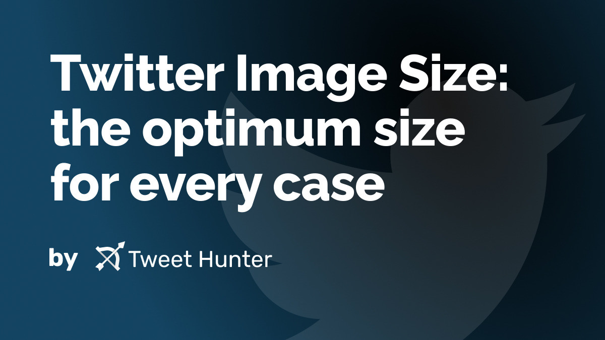 Twitter Image Size: the optimum size for every case