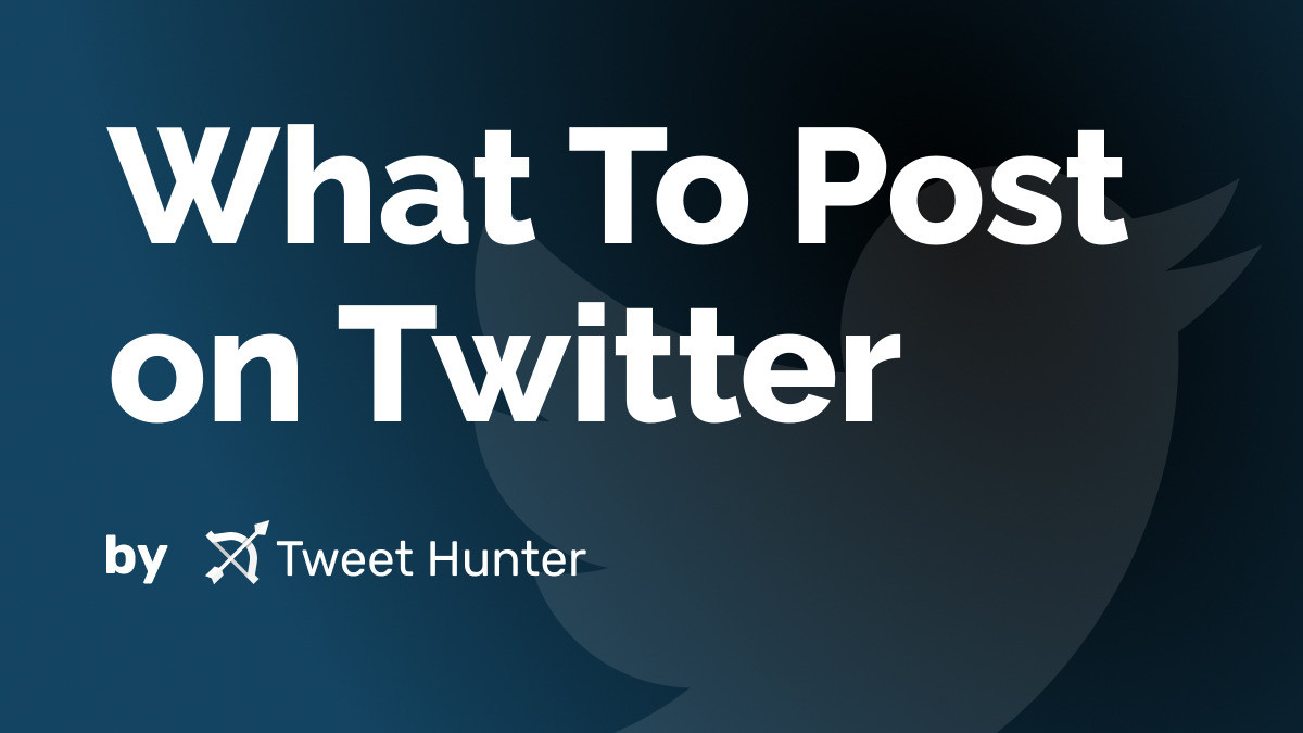 What To Post on Twitter - Neat content Ideas to post on Twitter