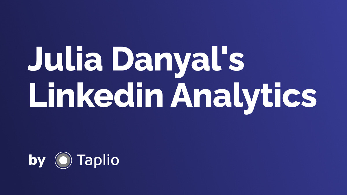 Julia Danyal - LinkedIn Analytics by Taplio