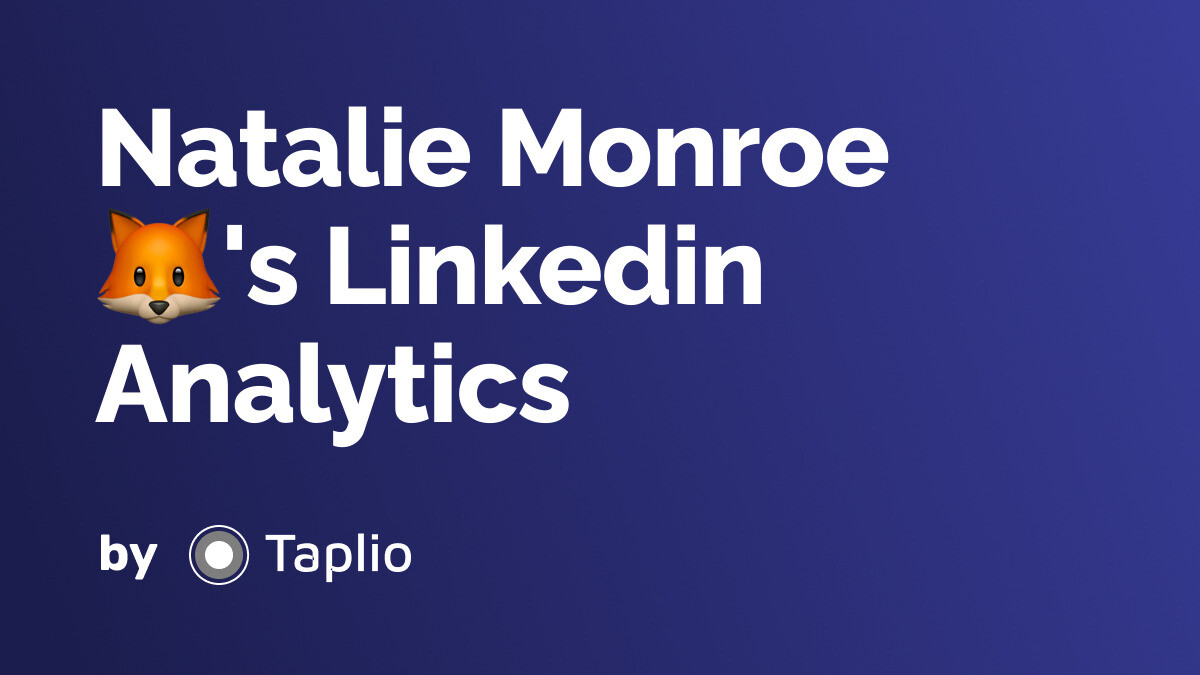 Natalie Monroe 🦊 - LinkedIn Analytics by Taplio