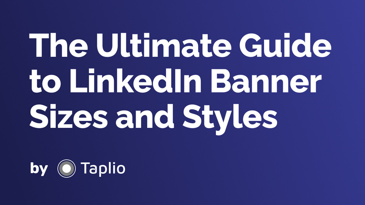 The Ultimate Guide to LinkedIn Banner Sizes and Styles for 2024