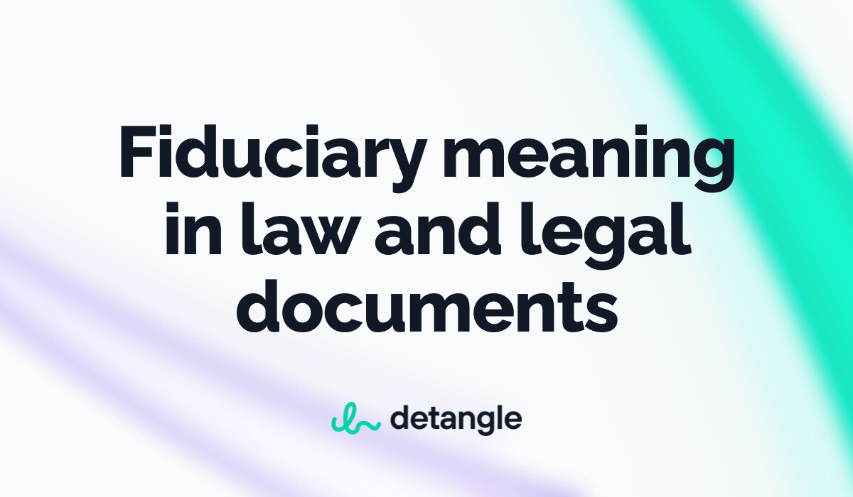 Fiduciary Meaning In Law And Legal Documents - Legal Terms - Detangle