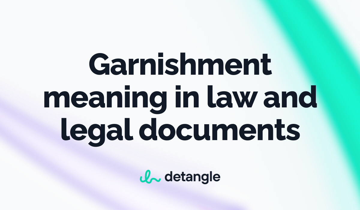 Garnishment Meaning In Law And Legal Documents - Legal Terms - Detangle