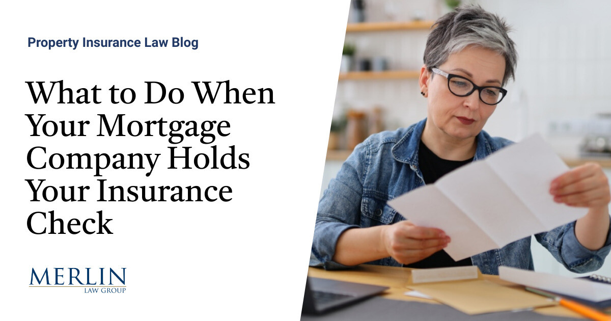 What to Do When Your Mortgage Company Holds Your Insurance Check