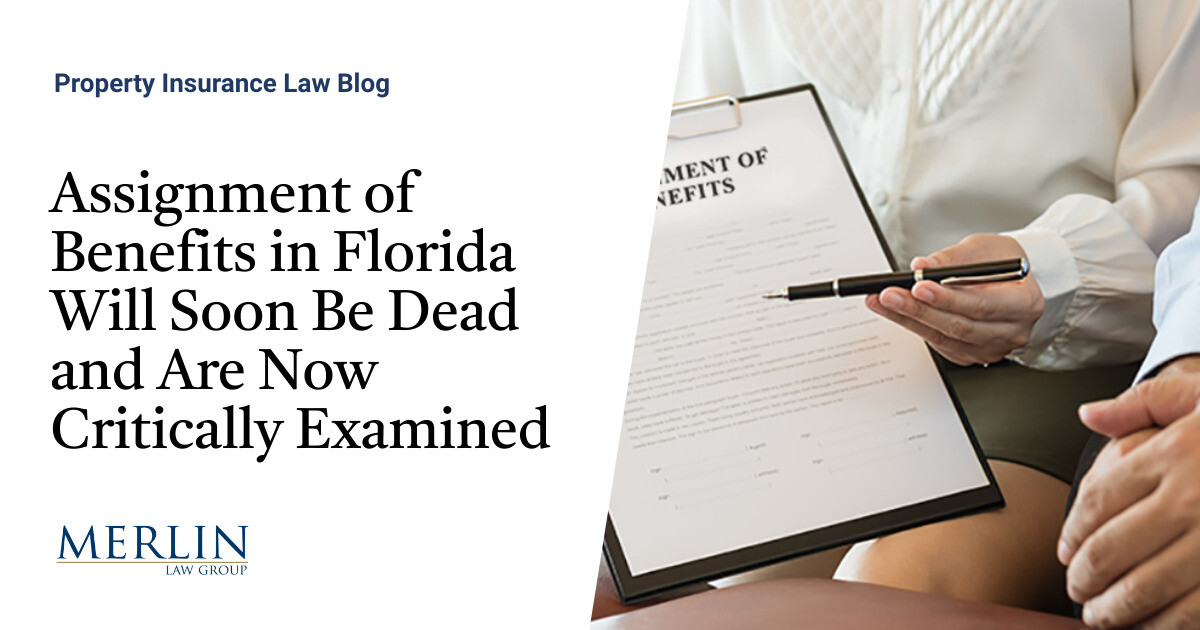 Assignment of Benefits in Florida Will Soon Be Dead and Are Now