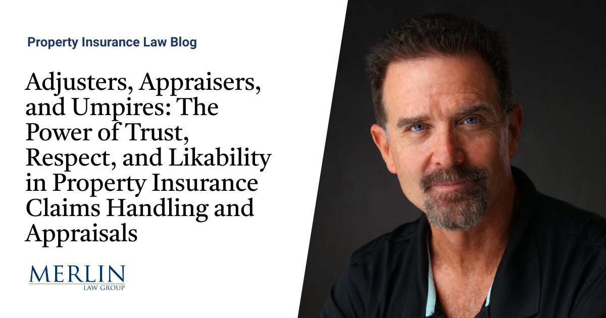 Adjusters, Appraisers, and Umpires The Power of Trust, Respect, and