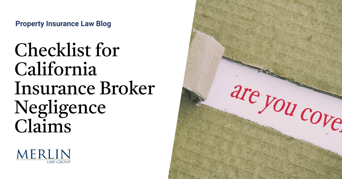 Checklist for California Insurance Broker Negligence Claims Property
