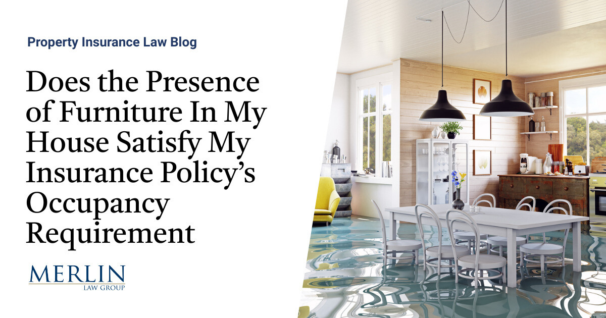 Does the Presence of Furniture In My House Satisfy My Insurance Policy