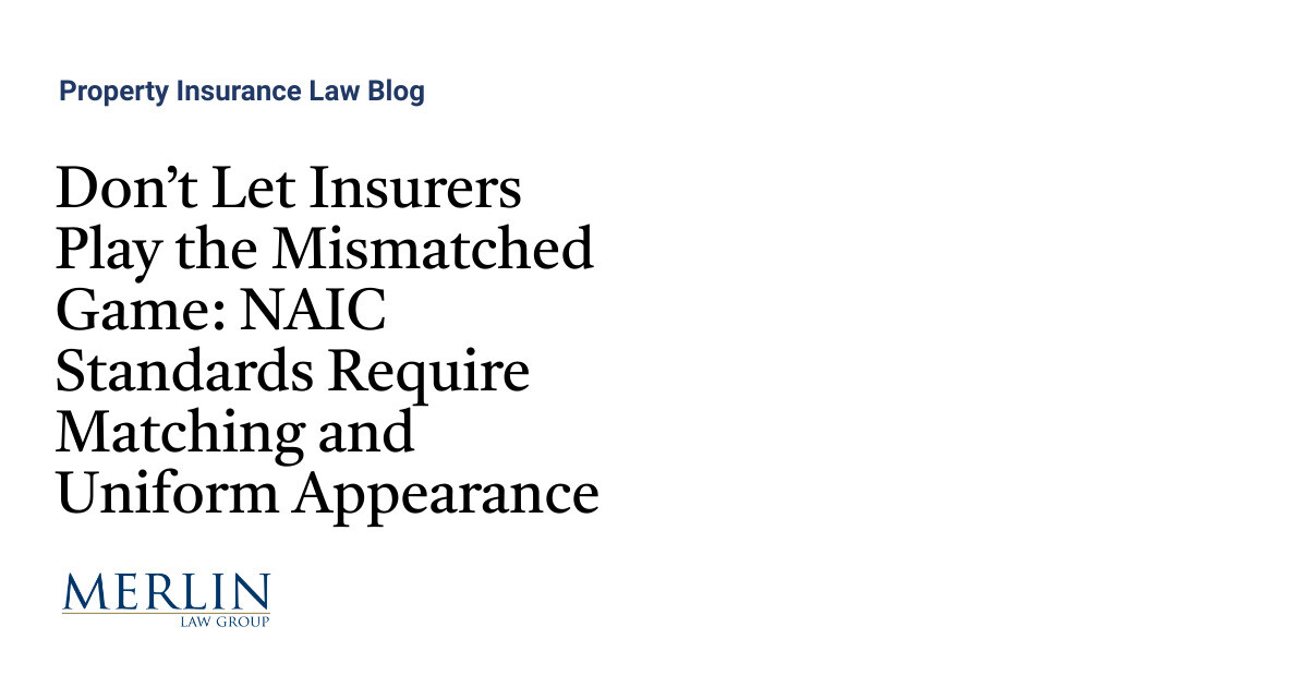 Do not Let Insurers Play the Mismatched Sport: NAIC Requirements Require Matching and Uniform Look