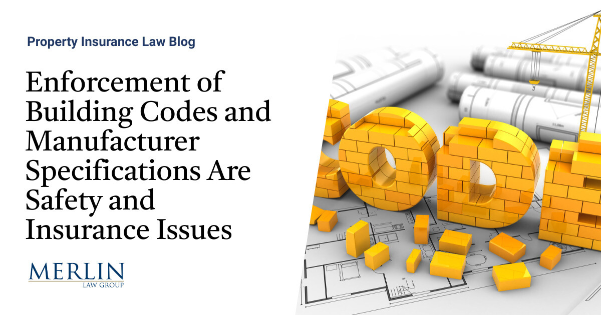 Enforcement of Building Codes and Manufacturer Specifications Are