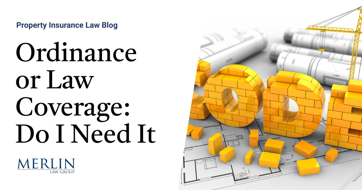 Ordinance Or Law Coverage Do I Need It Property Insurance Coverage Ordinance Or Law Coverage Do I Need It Property Insurance Coverage