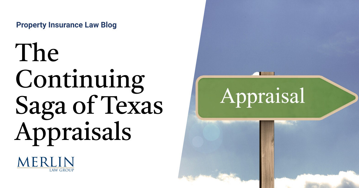 The Continuing Saga of Texas Appraisals Property Insurance Coverage