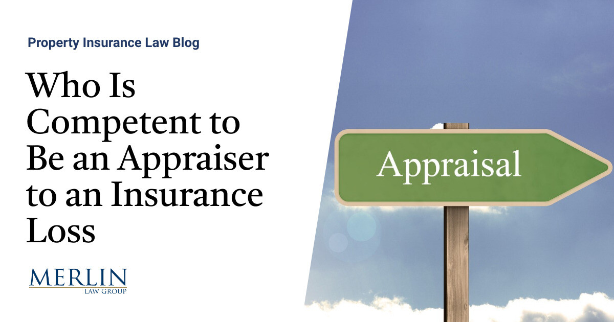 Who Is Competent to Be an Appraiser to an Insurance Loss? Property