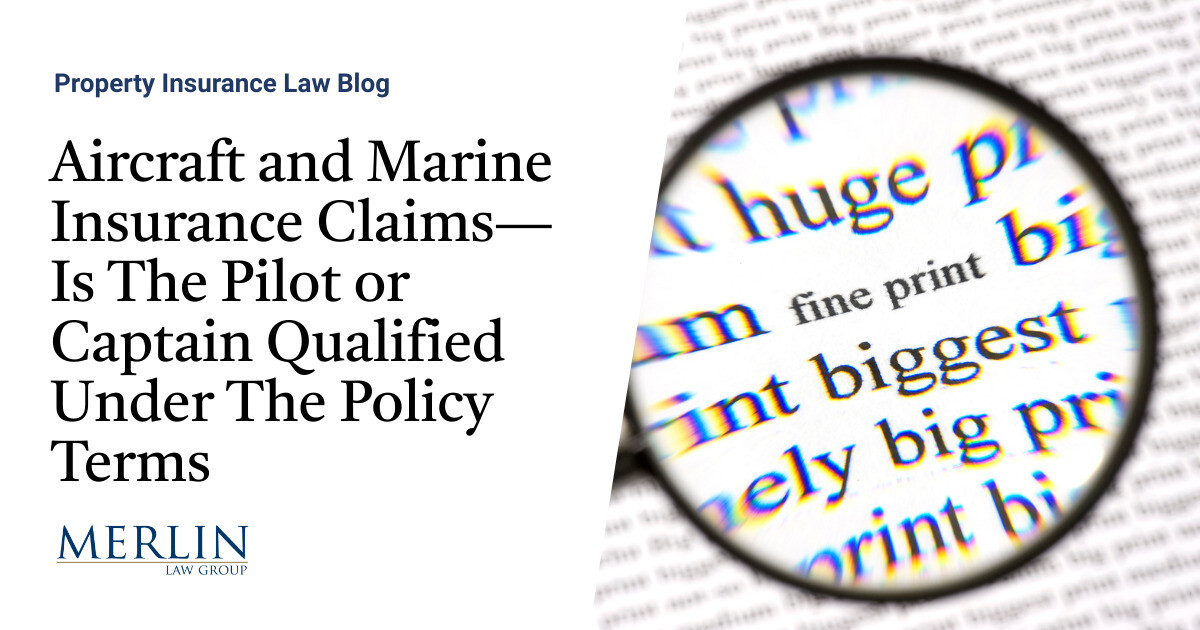 Aircraft and Marine Insurance Claims—Is The Pilot or Captain Qualified