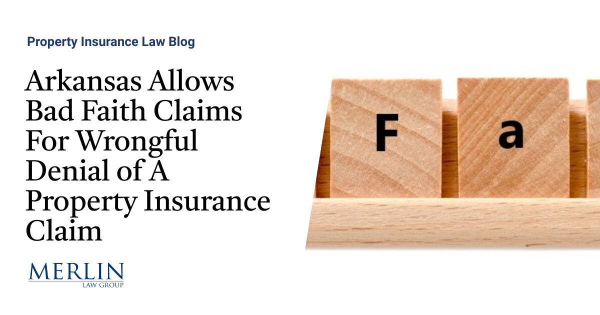 Arkansas Allows Bad Faith Claims For Wrongful Denial of A Property