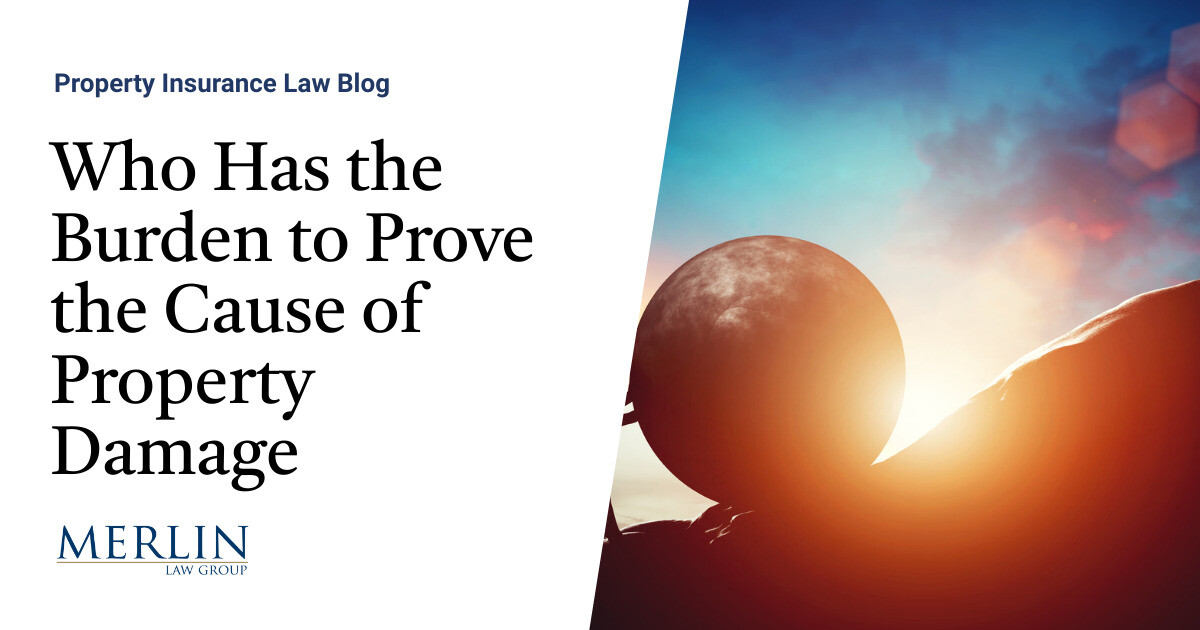 Who Has the Burden to Prove the Cause of Property Damage? Those Burdens