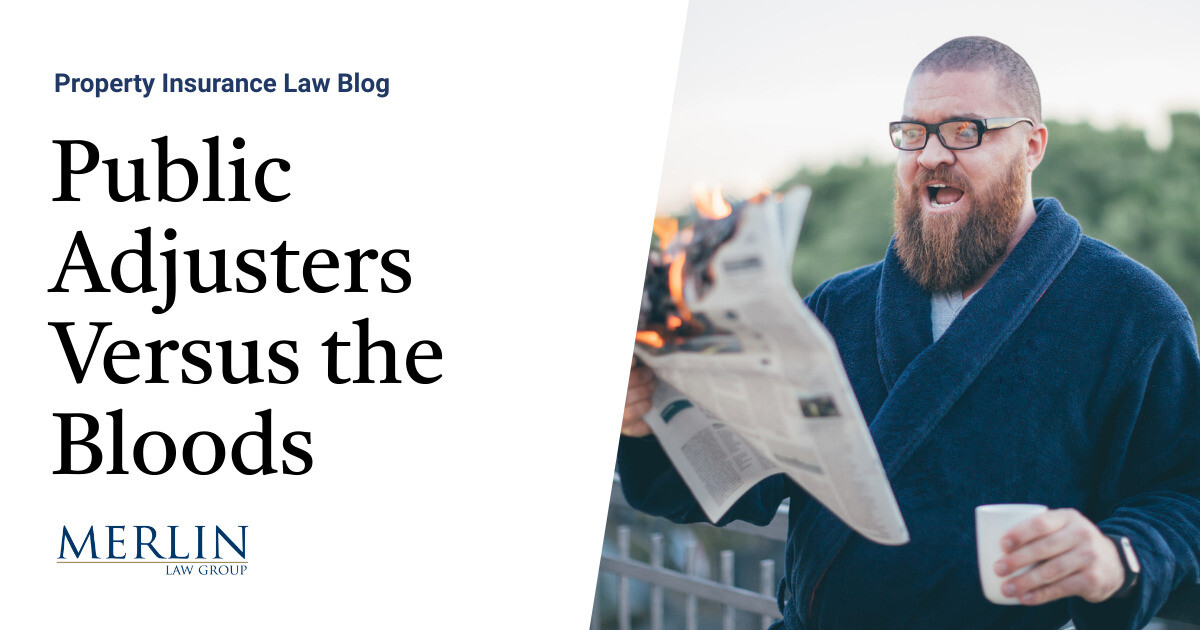 Public Adjusters Versus the Bloods Property Insurance Coverage Law Blog