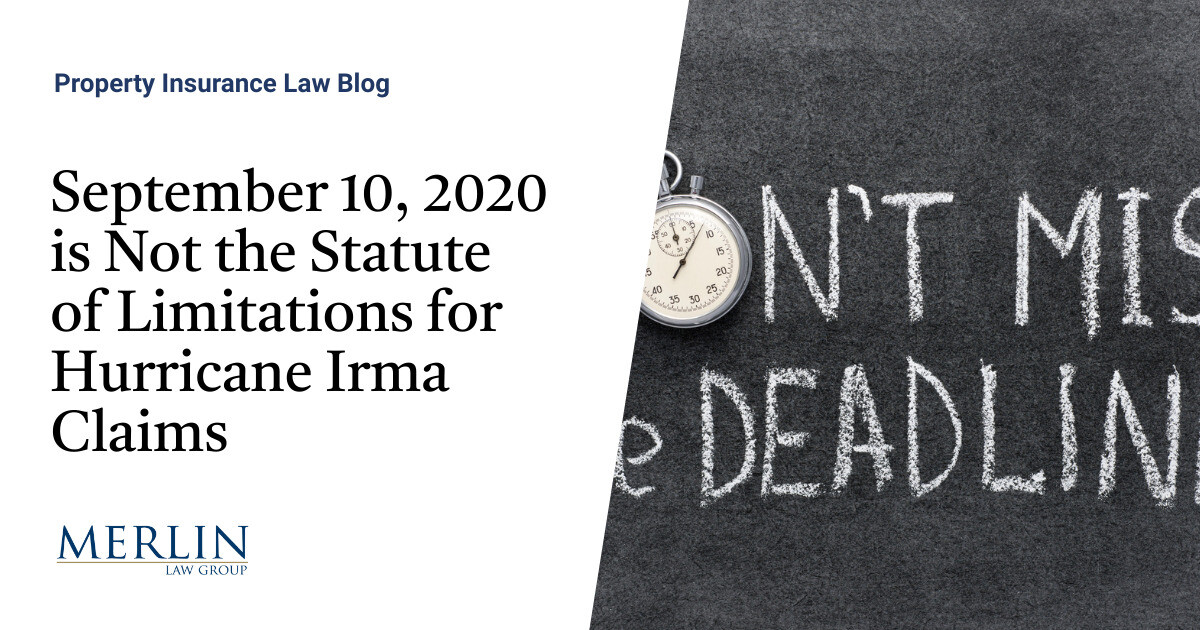 September 10, 2020 is Not the Statute of Limitations for Hurricane Irma