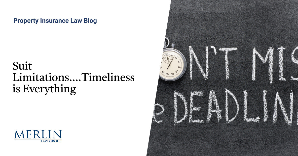 Suit Limitations….Timeliness is Everything Property Insurance