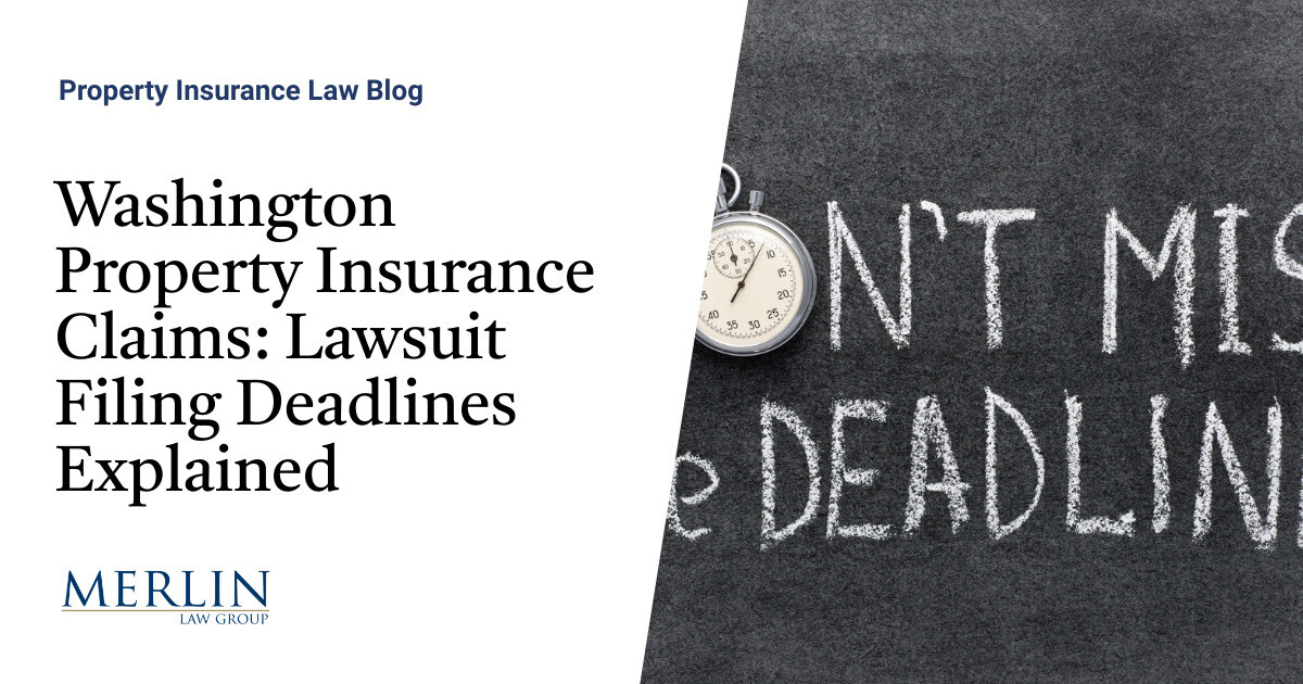 Washington Property Insurance coverage Claims: Lawsuit Submitting Deadlines Defined