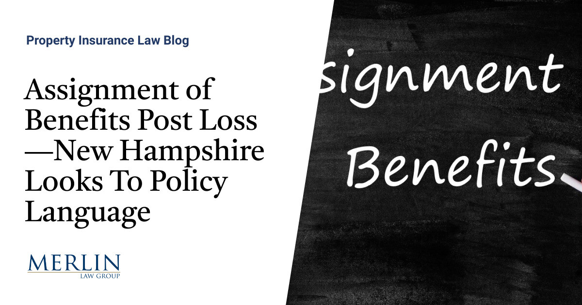 Assignment of Benefits Post Loss—New Hampshire Looks To Policy Language