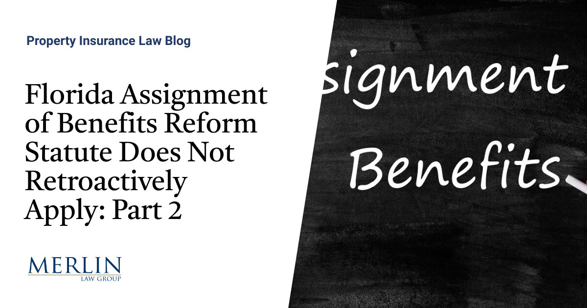 Florida Assignment of Benefits Reform Statute Does Not Retroactively