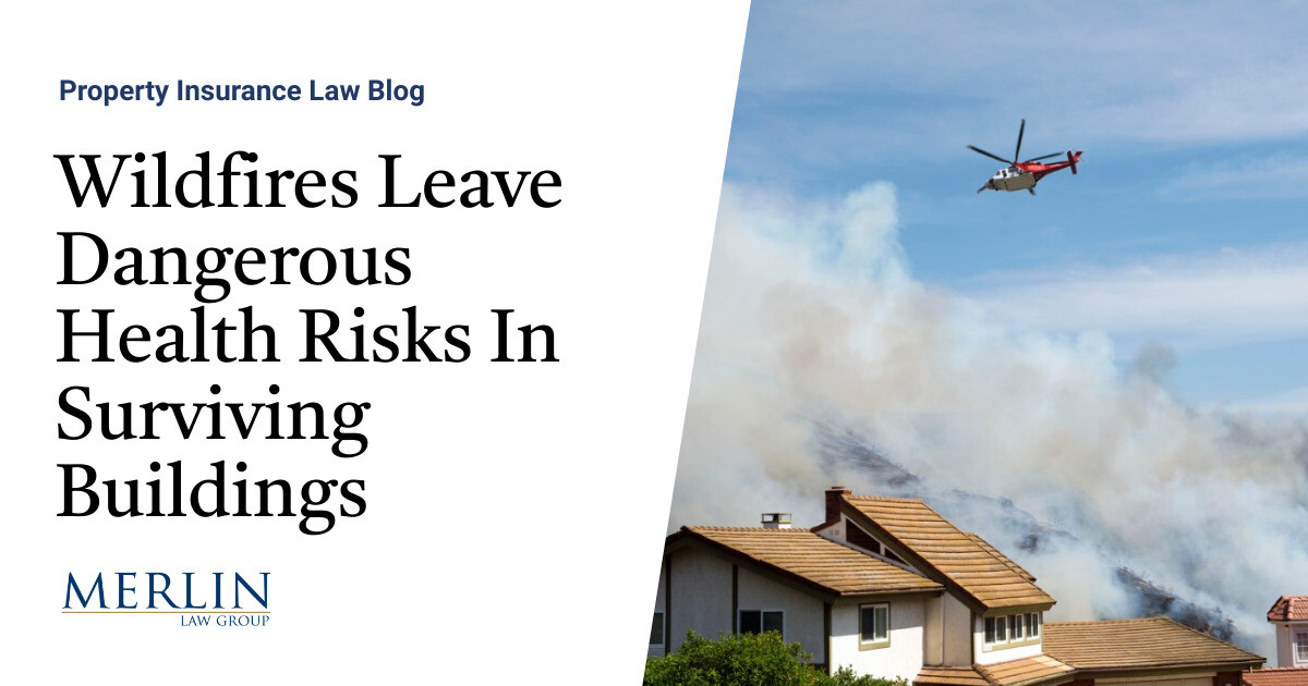Wildfires Depart Harmful Well being Dangers In Surviving Buildings