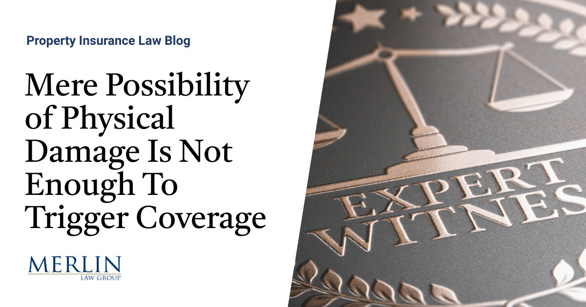 Mere Possibility of Physical Damage Is Not Enough To Trigger Coverage
