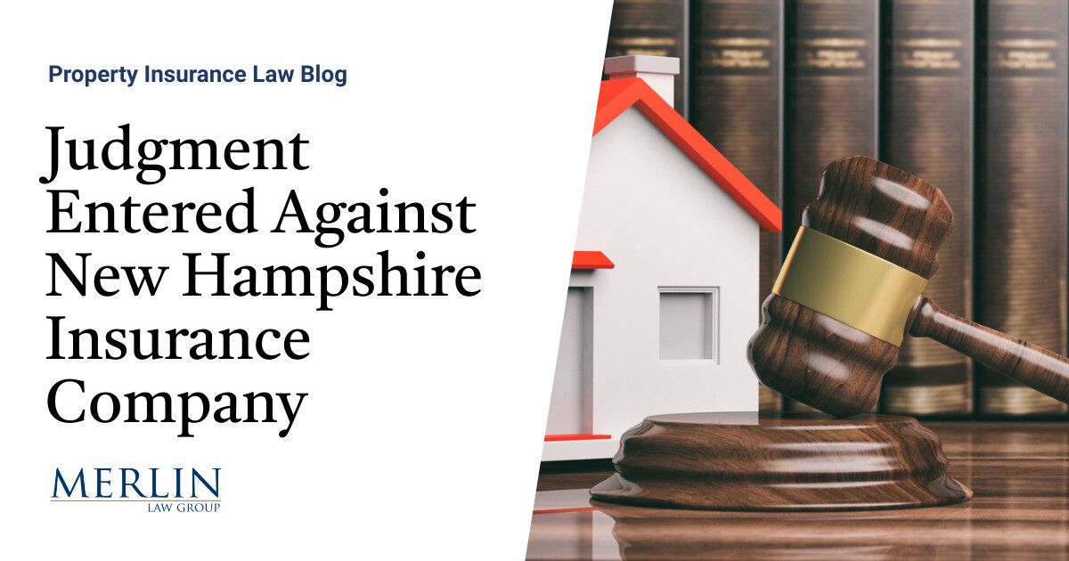 Judgment Entered Against New Hampshire Insurance Company Property