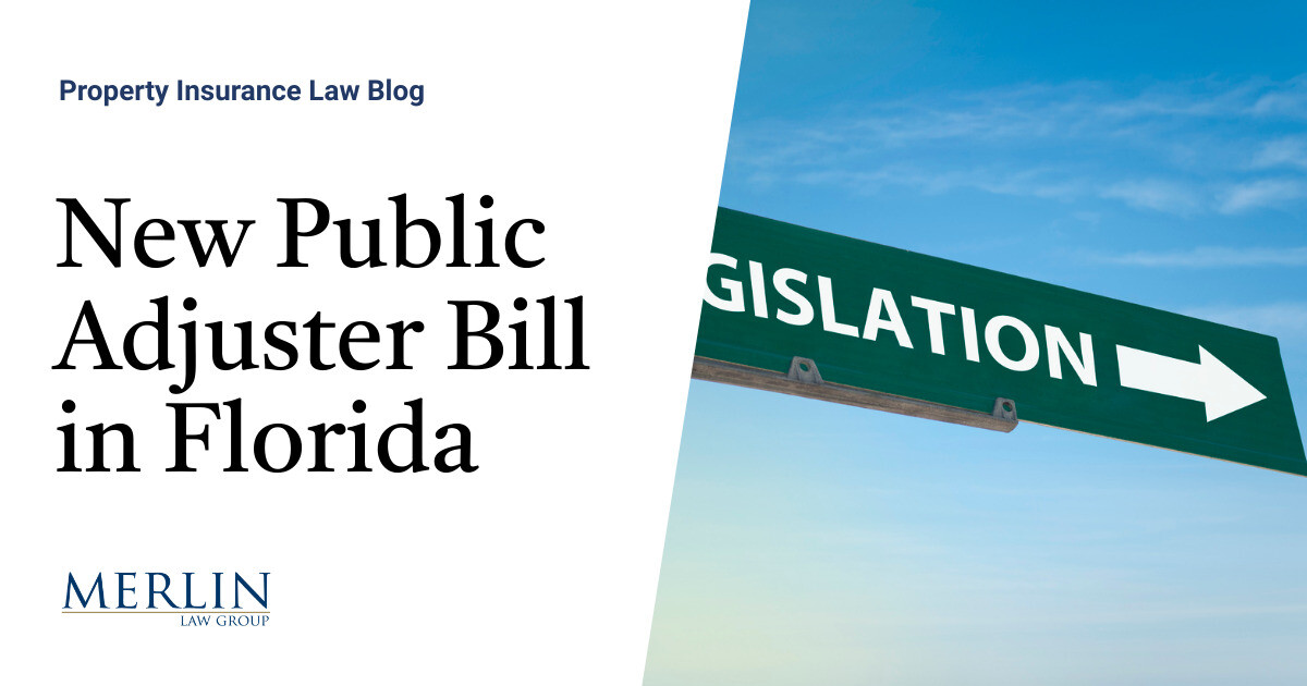 New Public Adjuster Bill in Florida Property Insurance Coverage Law Blog