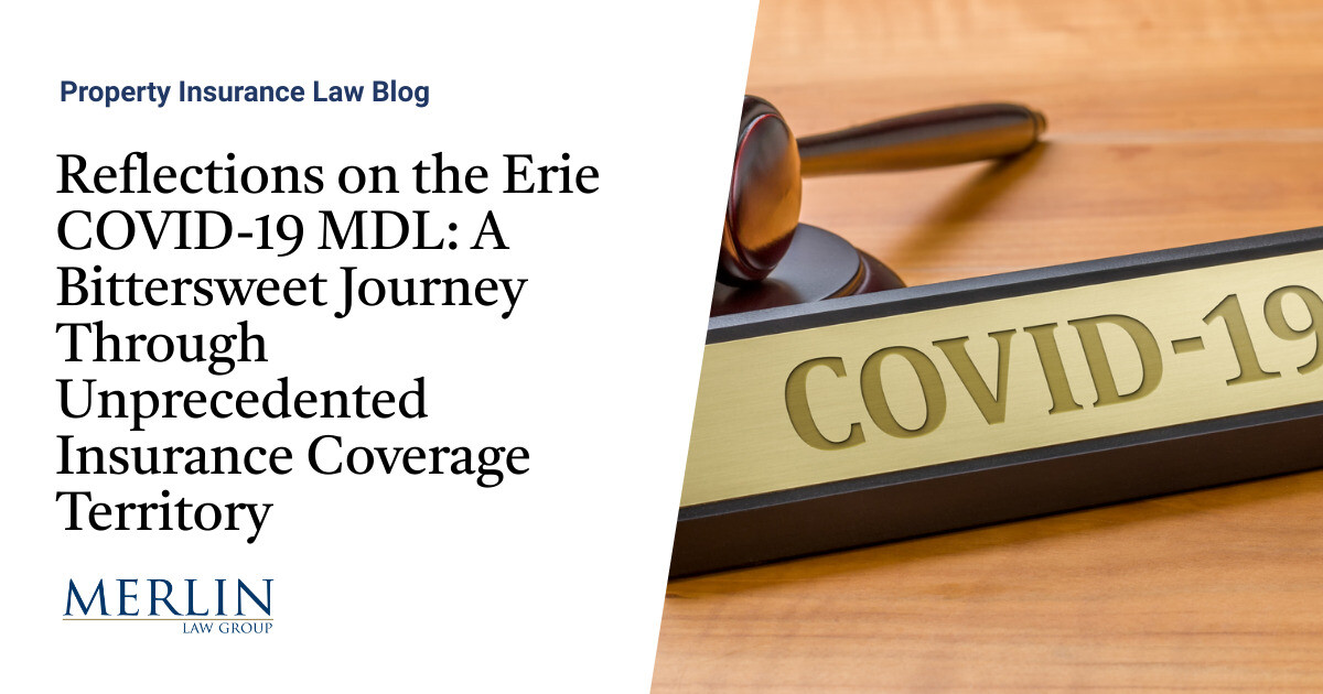 Reflections on the Erie COVID-19 MDL: A Bittersweet Journey Via Unprecedented Insurance coverage Protection Territory
