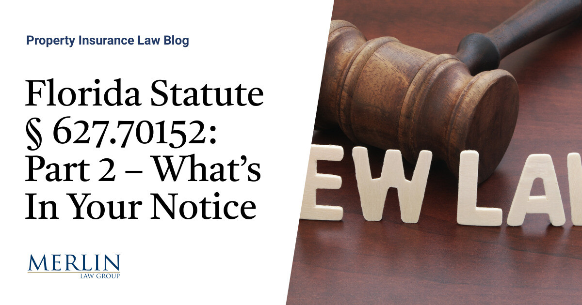 Florida Statute § 627.70152 Part 2 What’s In Your Notice? Property
