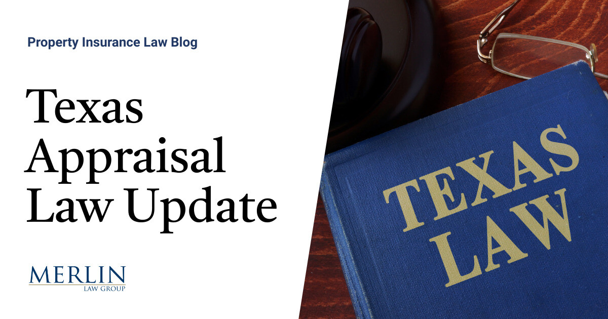 Texas Appraisal Law Update Property Insurance Coverage Law Blog
