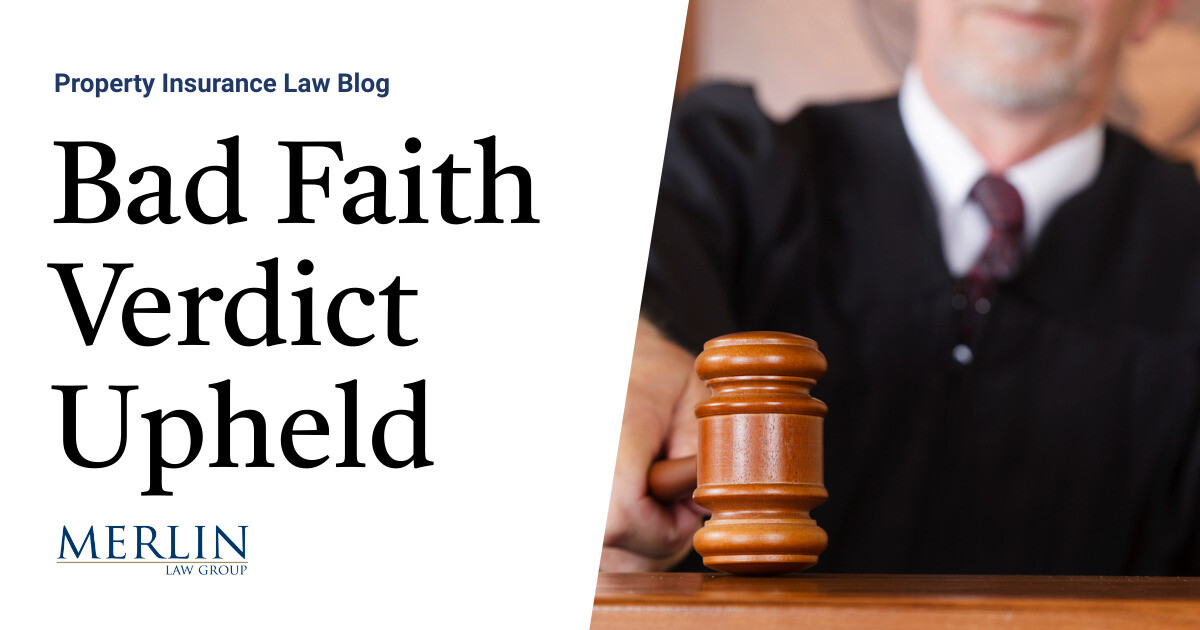 Bad Faith Verdict Upheld Property Insurance Coverage Law Blog