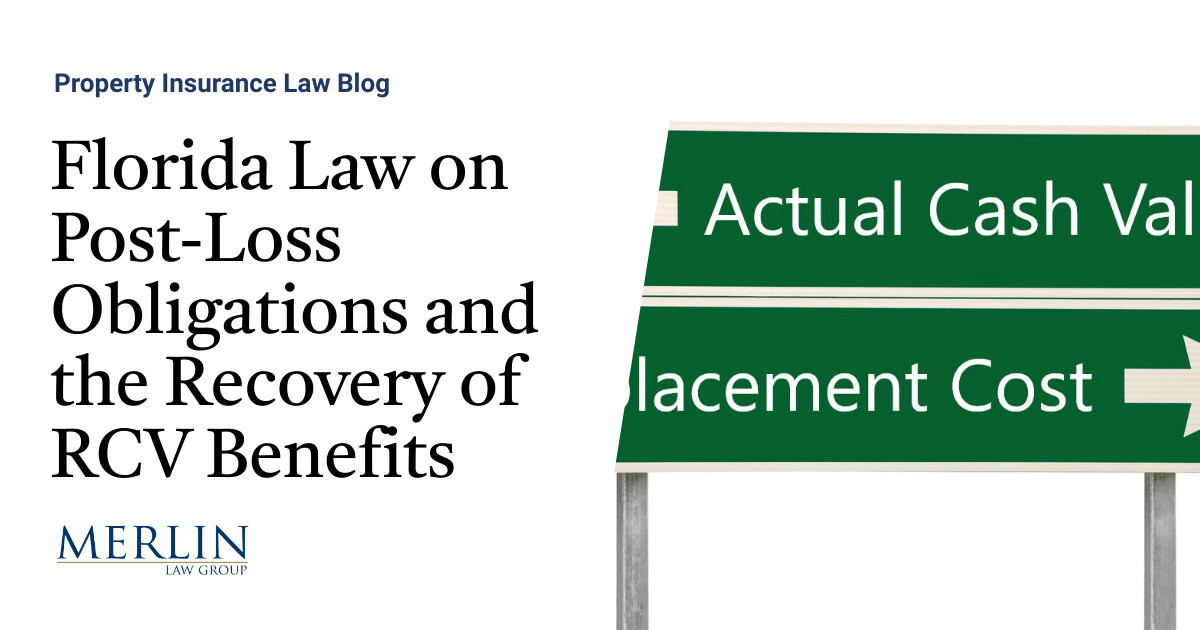 Florida Law on PostLoss Obligations and the Recovery of RCV Benefits