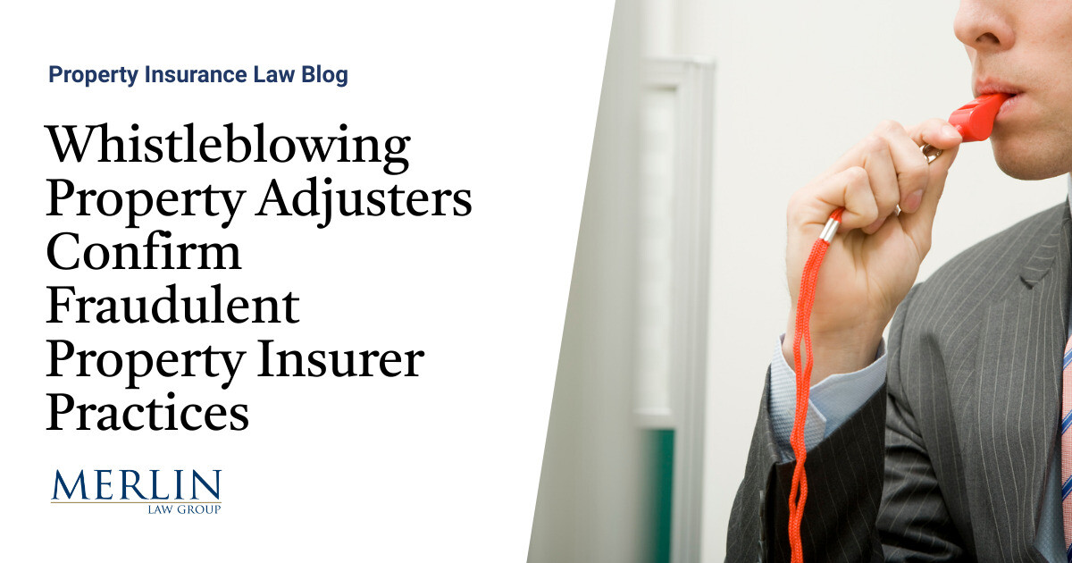 Whistleblowing Property Adjusters Confirm Fraudulent Property Insurer