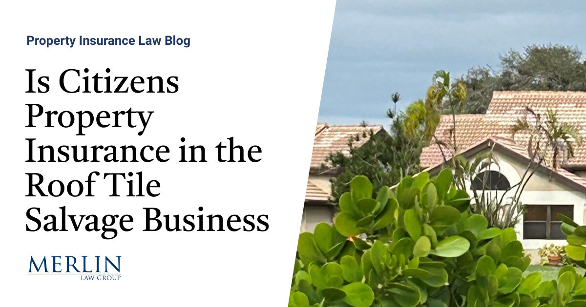 Is Citizens Property Insurance in the Roof Tile Salvage Business