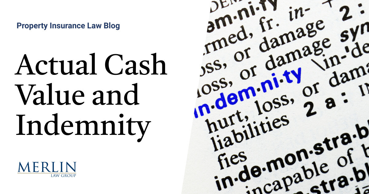 Actual Cash Value and Indemnity Property Insurance Coverage Law Blog