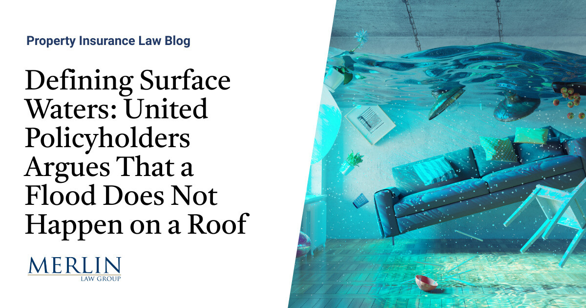 Defining Surface Waters United Policyholders Argues That a Flood Does