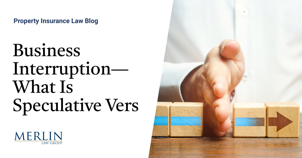 Business Interruption—What Is Speculative Versus Estimated Lost Profits?
