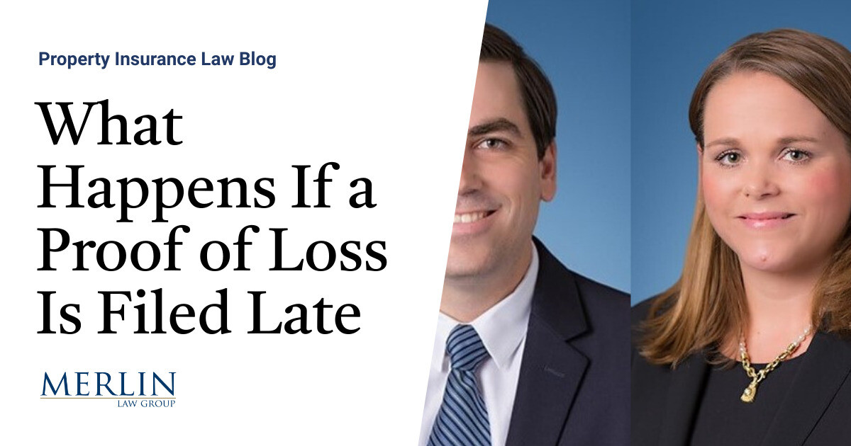 What Occurs If a Proof of Loss Is Filed Late? Can The Policyholder Accumulate?