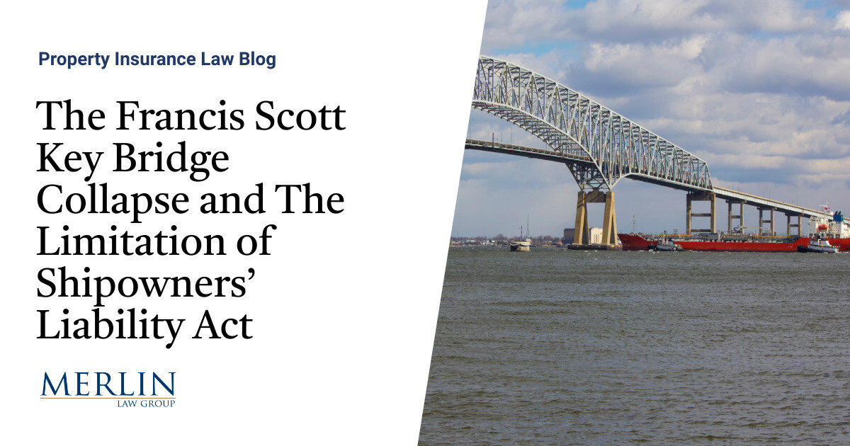 The Francis Scott Key Bridge Collapse and The Limitation of Shipowners’ Legal responsibility Act