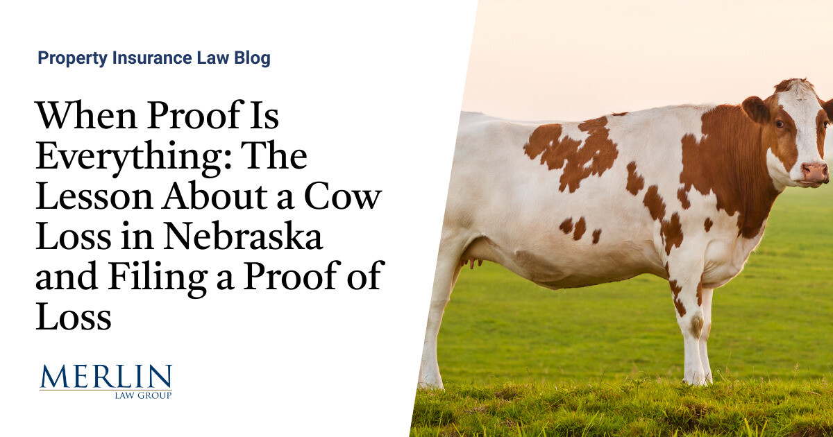 When Proof Is All the things: The Lesson A couple of Cow Loss in Nebraska and Submitting a Proof of Loss