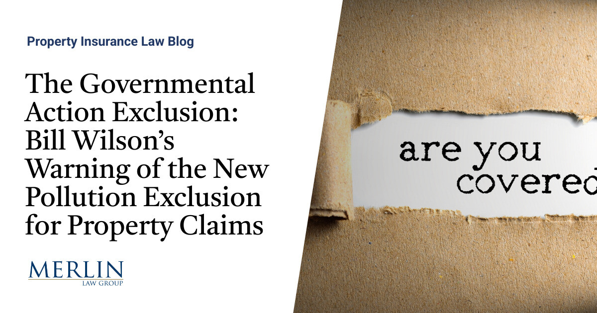 The Governmental Motion Exclusion: Invoice Wilson’s Warning of the New Air pollution Exclusion for Property Claims