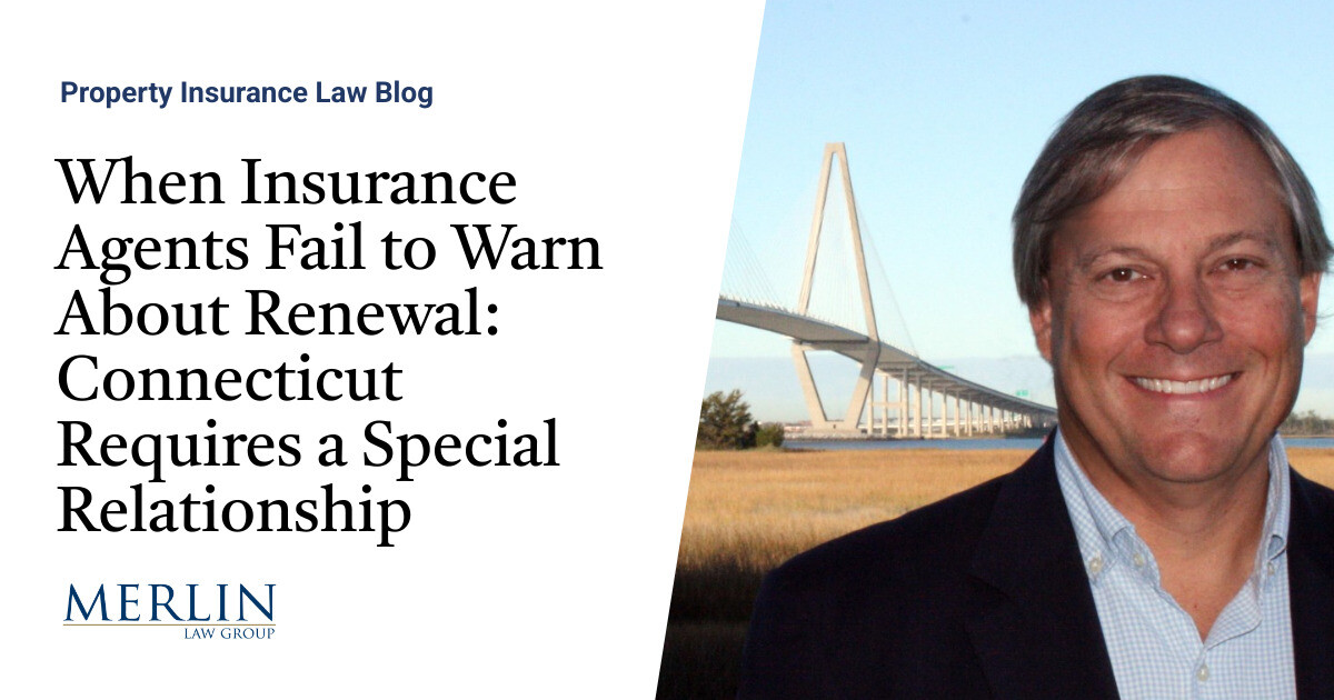 When Insurance coverage Brokers Fail to Warn About Renewal: Connecticut Requires a Particular Relationship