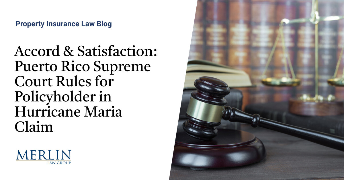 Accord Satisfaction: Puerto Rico Supreme Court Rules for Policyholder