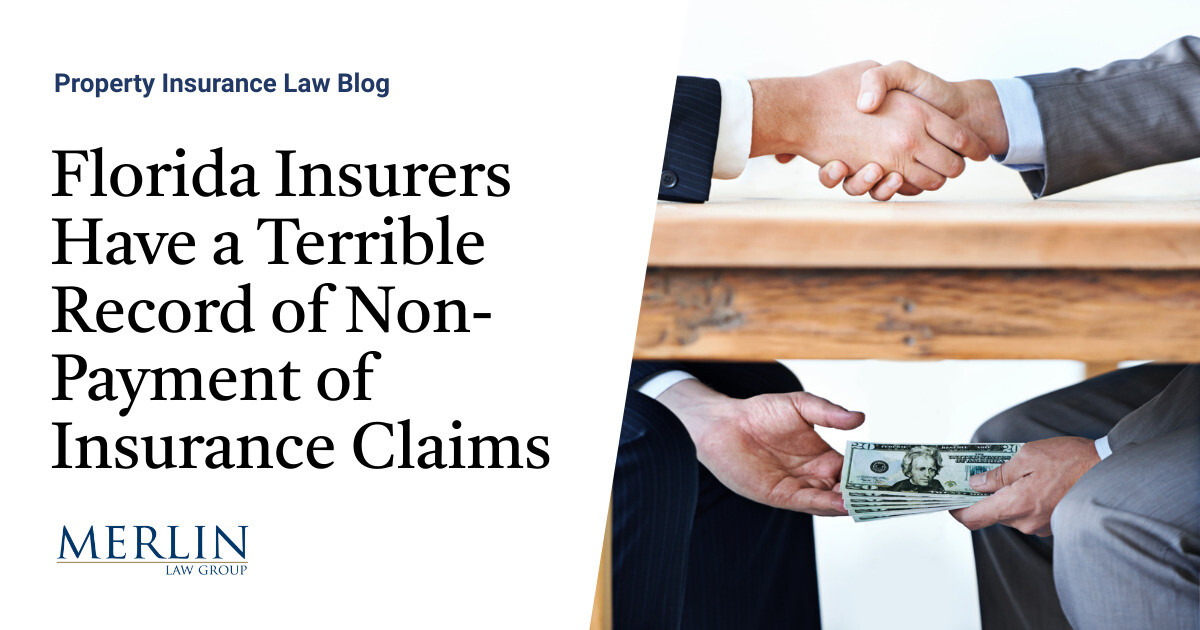 Florida Insurers Have a Horrible Document of Non-Fee of Insurance coverage Claims