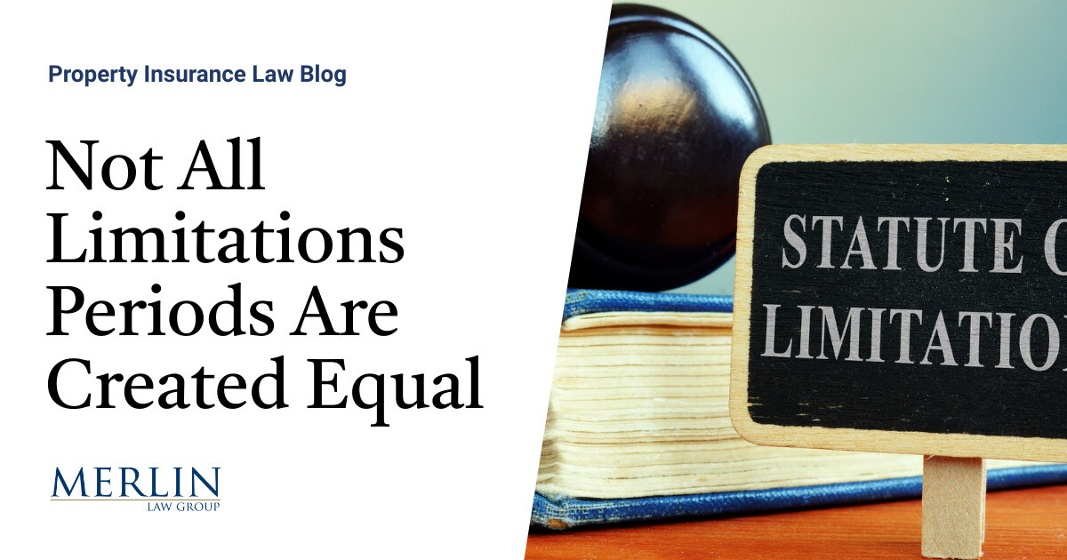 Not All Limitations Periods Are Created Equal Property Insurance