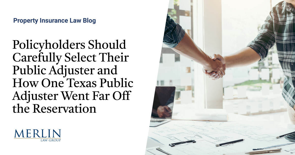 Policyholders Should Carefully Select Their Public Adjuster and How One Texas Public Adjuster