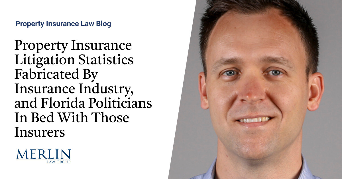Property Insurance coverage Litigation Statistics Fabricated By Insurance coverage Trade, and Florida Politicians In Mattress With These Insurers
